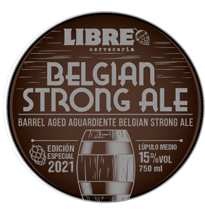 Cerveza Libre Belgian Strong Ale añejada en barril aguardiente
